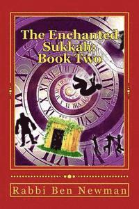 bokomslag The Enchanted Sukkah: Book Two: The Integrity of Isaac