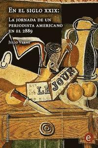 bokomslag En el siglo XXIX: La jornada de un periodista americano en el 2889