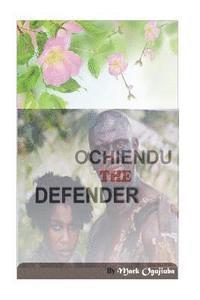 bokomslag Ochiendu the defender