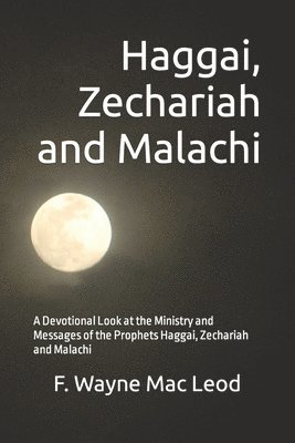 Haggai, Zechariah and Malachi 1