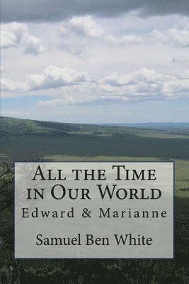 Samuel Ben White - All the Time in Our World, Häftad