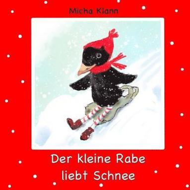 bokomslag kleine Rabe liebt Schnee