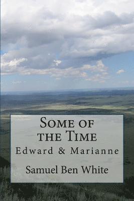 Samuel Ben White - Some of the Time, Häftad