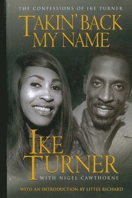 Nigel Cawthorne - Takin' Back My Name: The Confessions of Ike Turner, Häftad