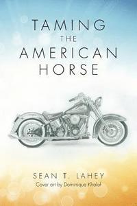 bokomslag Taming the American Horse