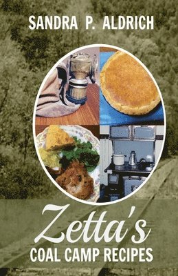 Zetta's Coal Camp Recipes 1