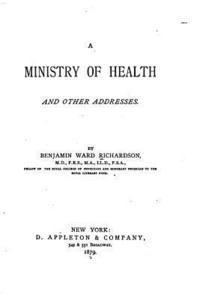 bokomslag A Ministry of health, and other addresses