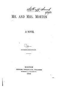 bokomslag Mr. and Mrs. Morton, a Novel