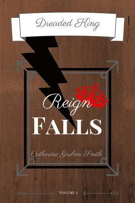 bokomslag Dreaded King: Reign Falls