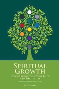 bokomslag Spiritual Growth: How to Strengthen Your Faith and Spirituality