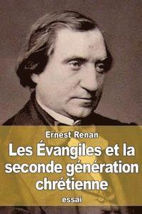 Les Évangiles et la seconde génération chrétienne 1