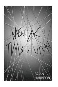 Jeff McCullough, Brian Harrison - Mental Twistitution, Häftad