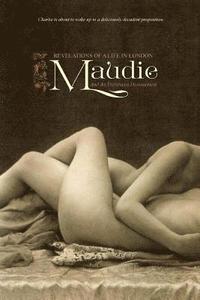 bokomslag Maudie: Revelations of a Life in London and an Unforeseen Denouement