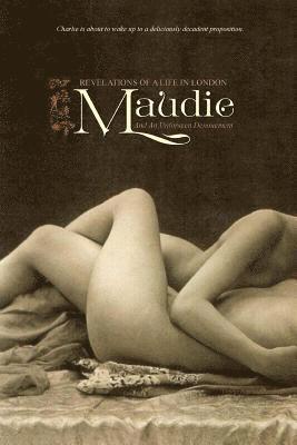 bokomslag Maudie: Revelations of a Life in London and an Unforeseen Denouement