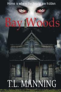 T. L. Manning, Mariah Rackliff - Bay Woods, Häftad