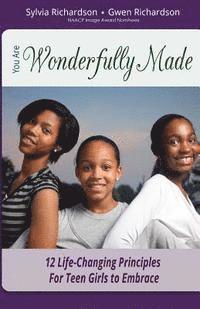 bokomslag You Are Wonderfully Made: 12 Life-Changing Principles for Teen Girls to Embrace