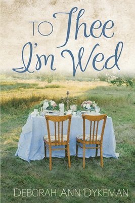 Deborah Ann Dykeman, Britta Ann Meadows - To Thee I'm Wed, Häftad