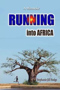 bokomslag Running into Africa: A Memoir