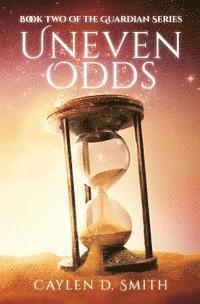 bokomslag Uneven Odds: Book Two of the Guardian Series