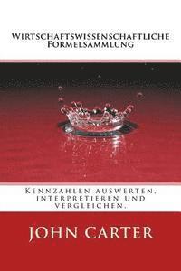 bokomslag Wirtschaftswissenschaftliche Formelsammlung: Kennzahlen auswerten, interpretieren und vergleichen.