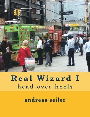 Real Wizard: Book 1 Head over Heels 1