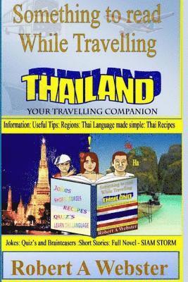 bokomslag Something to Read While Travelling - Thailand: Your Travelling Companion