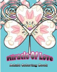 bokomslag Miracle Of Love: Adult Coloring Book