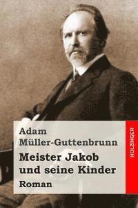 bokomslag Meister Jakob und seine Kinder: Roman