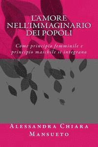 bokomslag L'amore nell'immaginario dei popoli: Come principio femminile e principio maschile si integrano