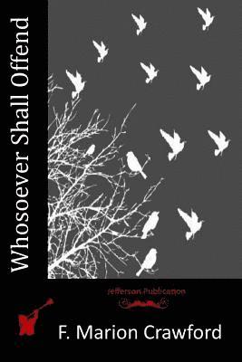 F. Marion Crawford - Whosoever Shall Offend, Häftad