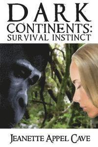 Jeanette Appel Cave - Dark Continents: : Survival Instinct, Häftad