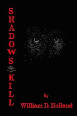 William Holland - Shadows Kill, Häftad. Tillgänglighet: Lägg i varukorg
