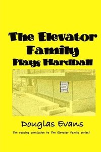 bokomslag Elevator Family Plays Hardball