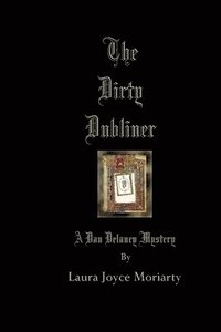 bokomslag The Dirty Dubliner: A Dan Delaney Mystery