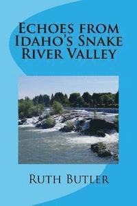 bokomslag Echoes from Idaho's Snake River Valley