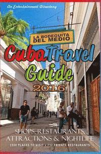 bokomslag Cuba Travel Guide 2016: Shops, Restaurants, Attractions and Nightlife