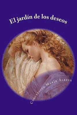 Concepción Marín Albesa - El jardín de los deseos, Häftad