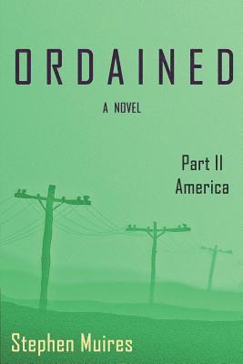 Ordained: Part II America 1