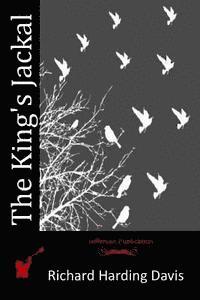 Richard Harding Davis - The King's Jackal, Häftad