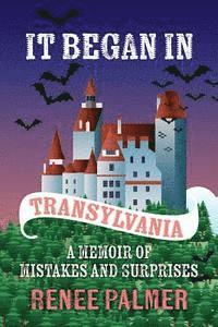 bokomslag It Began in Transylvania: A Memoir of Mistakes and Surprises