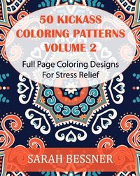 bokomslag 50 Kickass Coloring Patterns Volume 2: Full Page Coloring Designs For Stress Relief