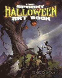 bokomslag The Spooky Halloween Art Book: A scary collection of Von Hoffman's best loved Halloween Art!