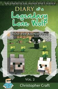 Diary of a Legendary Lone Wolf: Wolf Pup Kidnapping 1