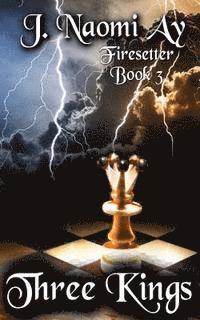 bokomslag Three Kings: Firesetter, Book 3