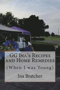 bokomslag GG Ina's Recipes and Home Remedies: (When I was Young)