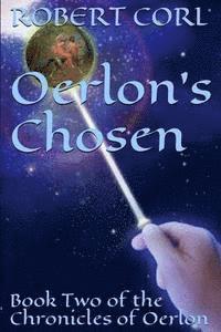 bokomslag Oerlon's Chosen: Book Two of the Chronicles of Oerlon