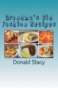 bokomslag Grandma's Old Fashion Recipes