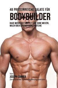 48 Proteinreiche Salate Fur Bodybuilder: Baue Muskeln Statt Fett Auf Ohne Weizen, Milch Oder Synthetische Proteine 1