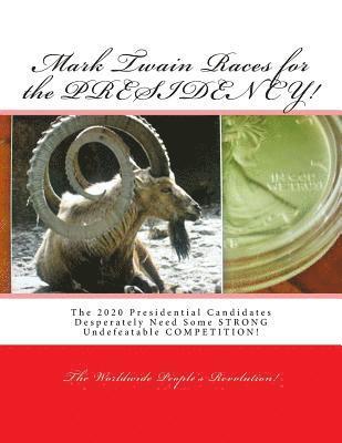 bokomslag Mark Twain Races for the PRESIDENCY!: The 2016 Presidential Candidates Desperately Need Some STRONG Undefeatable COMPETITION!