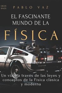 bokomslag fascinante mundo de la Fisica
